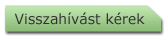 Visszahívást kérek!